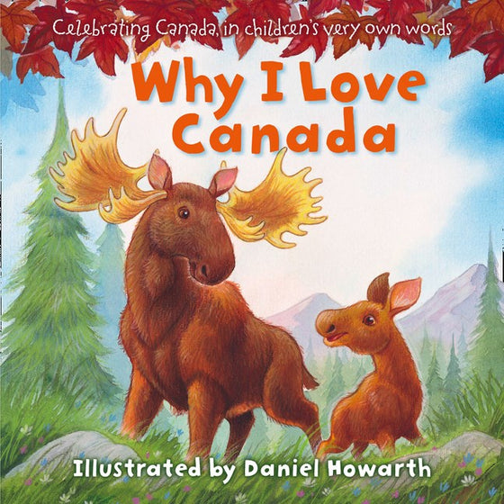 Children's book "Why I love Canada" with  mom and baby moose in a forest illustrated by Daniel Howarth