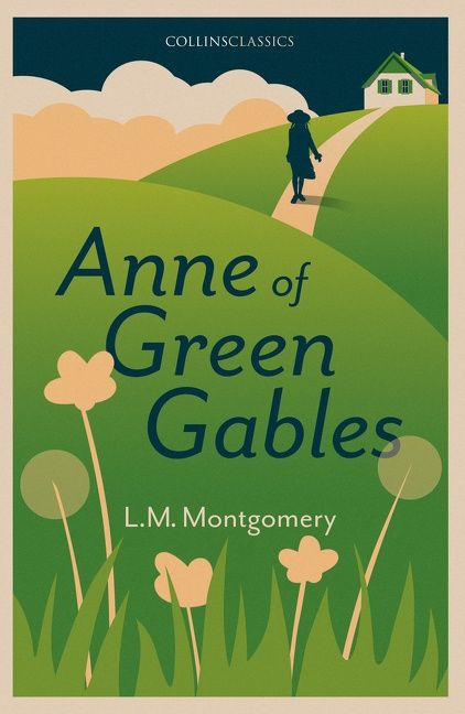 "Anne of Green Gables" book by L.M Montgomery with a girl walking down a hill towards a house